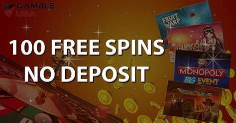 100 Bonus Spins No Deposit USA Casino Bonuses Jul 2024.